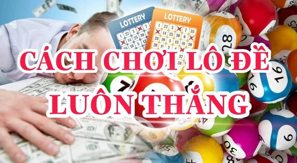 Mẹo đ&aacute;nh l&ocirc; đề chắc chắn từ những cao thủ l&ocirc; đề