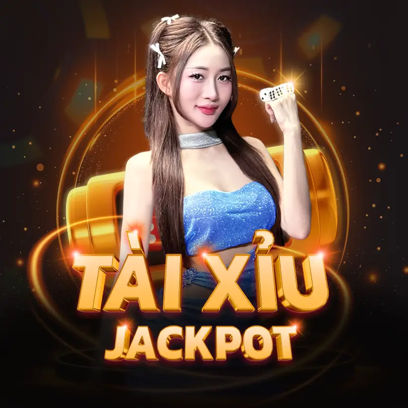 T&agrave;i Xỉu Jackpot